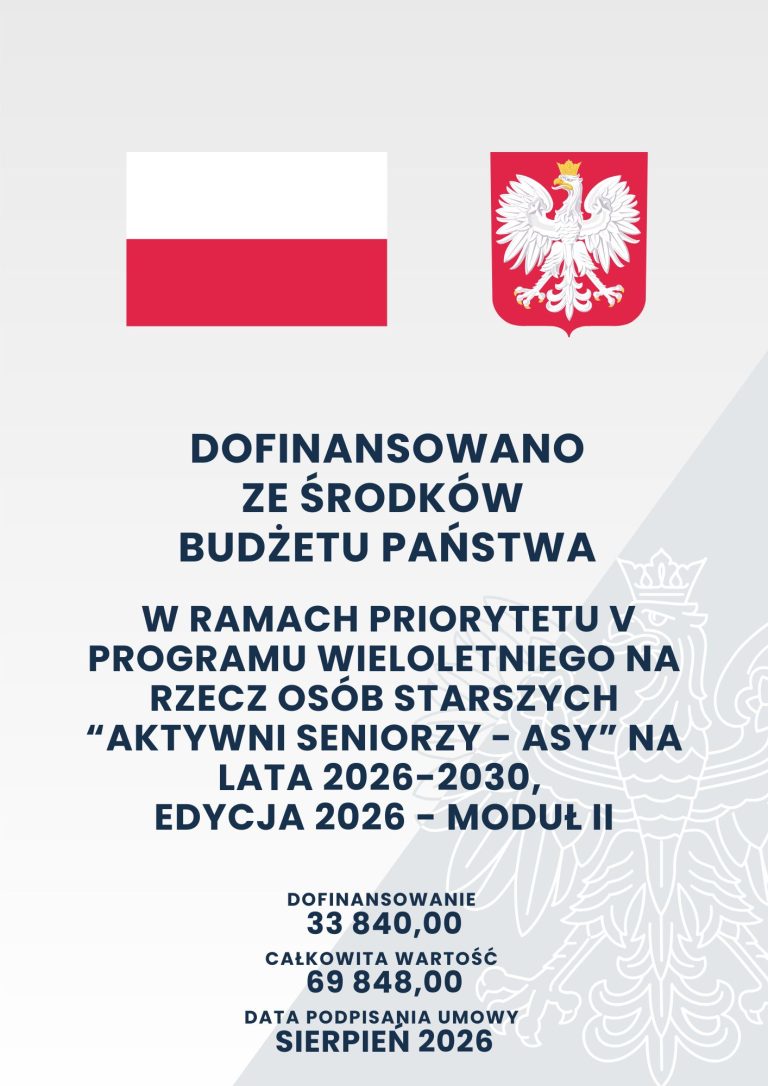 Dofinansowanie programu "Aktywni seniorzy - asy" na lata 2026-2030, z budżetu państwa, podpisane w sierpniu 2026.